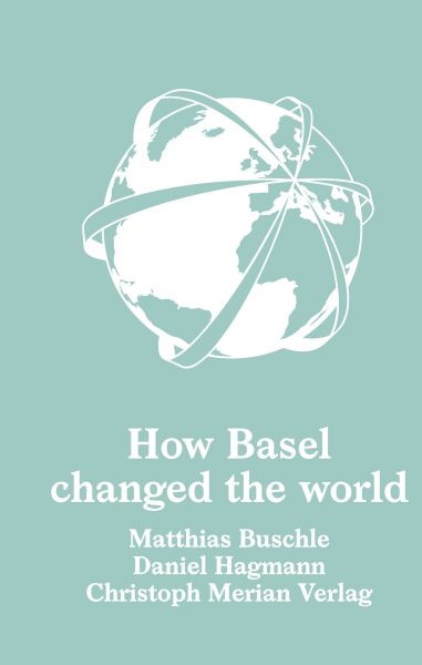 How Basel changed the world