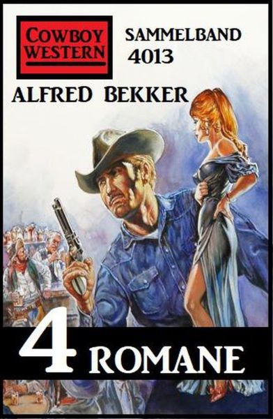Cowboy Western Sammelband 4013 – 4 Romane