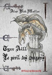 Tyrr Aill, le péril des dragons