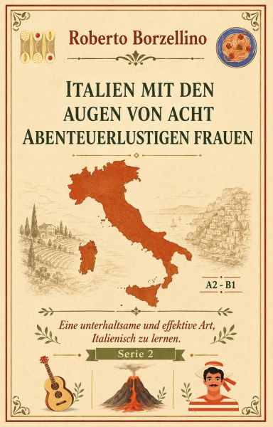 Italien mit den Augen von acht abenteuerlustigen Frauen entdecken