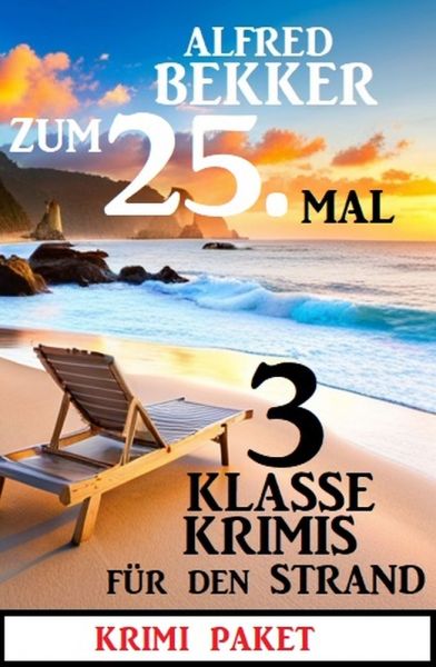 Zum 25. Mal 3 klasse Krimis für den Strand