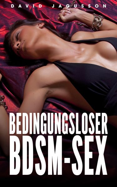Bedingungsloser BDSM-Sex