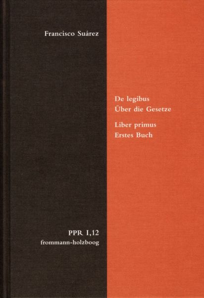 De legibus ac Deo legislatore. Liber primus. Über die Gesetze und Gott den Gesetzgeber. Erstes Buch