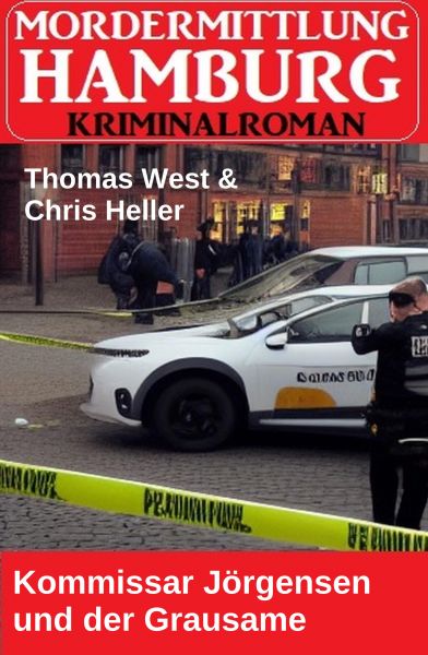 Kommissar Jörgensen und der Grausame: Mordermittlung Hamburg Kriminalroman
