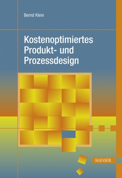 Kostenoptimiertes Produkt- und Prozessdesign