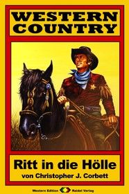 WESTERN COUNTRY 131: Ritt in die Hölle
