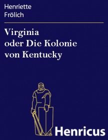 Virginia oder Die Kolonie von Kentucky