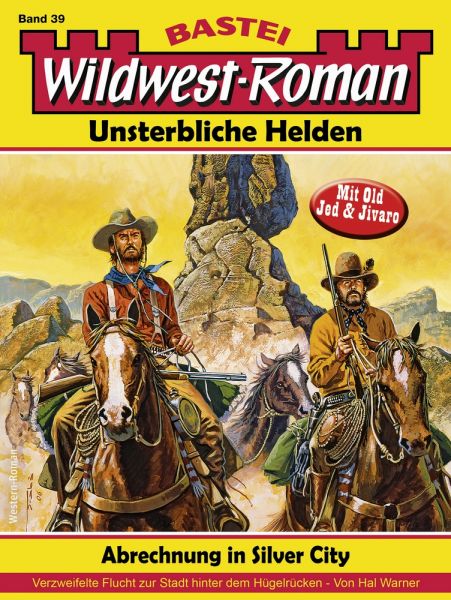 Wildwest-Roman – Unsterbliche Helden 39
