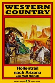 WESTERN COUNTRY 137: Höllentrail nach Arizona