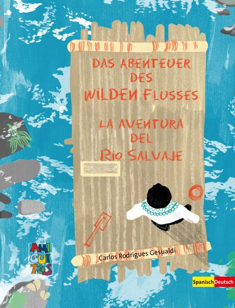 Das Abenteuer des Wilden Flusses - La aventura del Río Salvaje