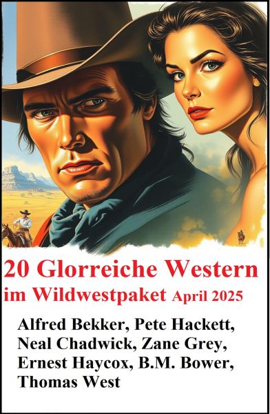20 Glorreiche Western im Wildwestpaket April 2025