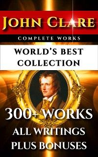 John Clare Complete Works – World’s Best Collection