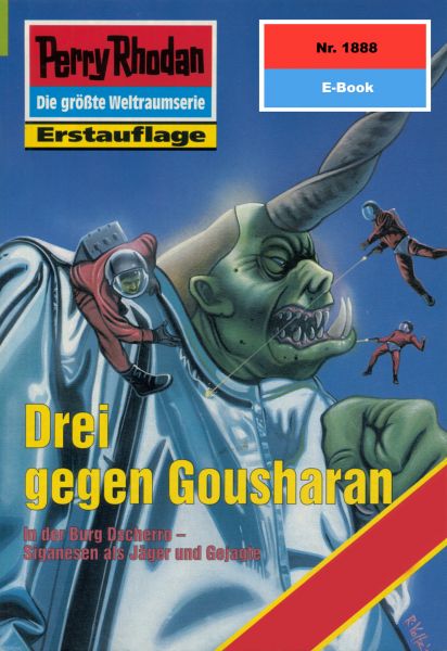 Perry Rhodan 1888: Drei gegen Gousharan