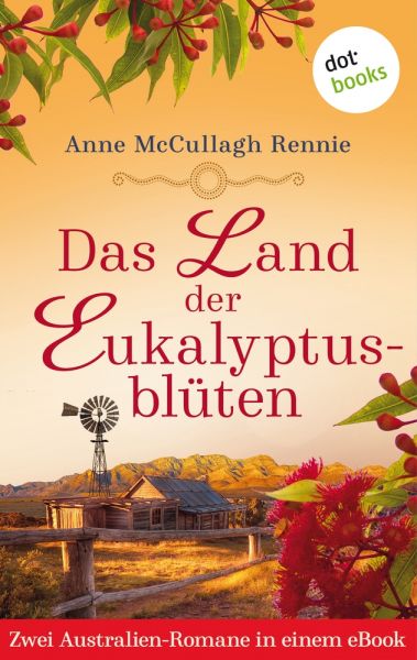 Das Land der Eukalyptusblüten: Zwei Romane in einem eBook