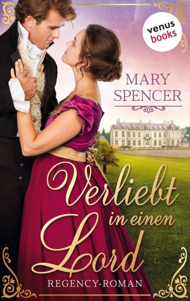 Verliebt in einen Lord - Regency Lovers 3