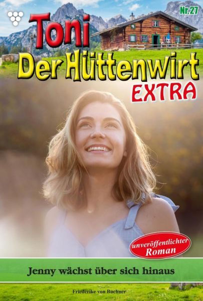 Toni der Hüttenwirt Extra 27 – Heimatroman