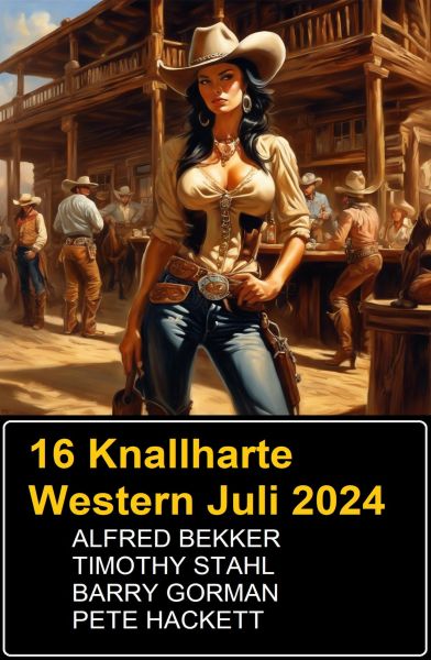 16 Knallharte Western Juli 2024