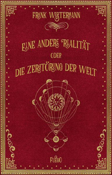 Eine andere Realität oder Die Zerstörung der Welt