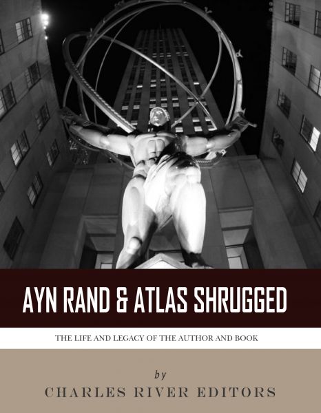 Ayn Rand & Atlas Shrugged