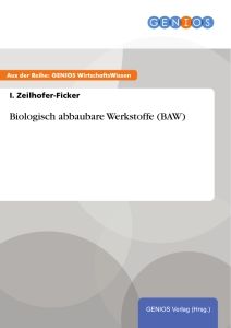 Biologisch abbaubare Werkstoffe (BAW)