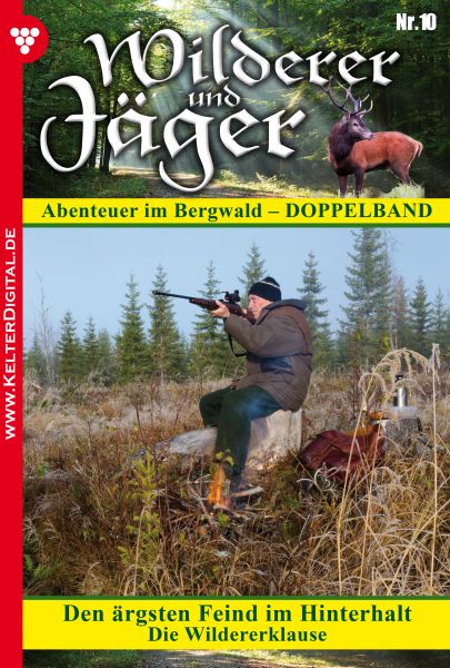 Wilderer und Jäger 10 - Heimatroman