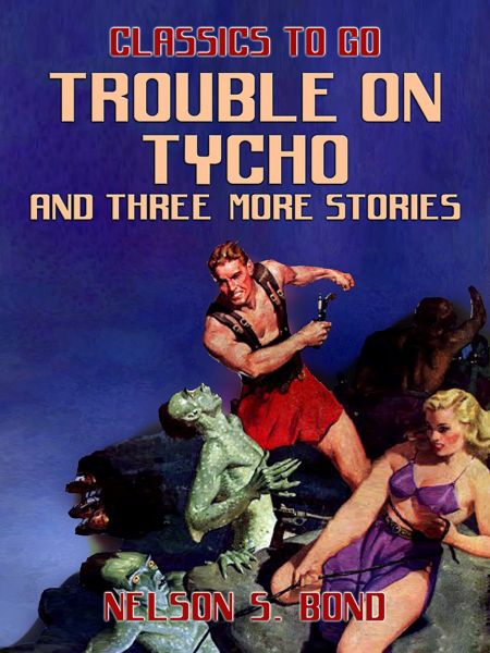 Trouble on Tycho and three more stories