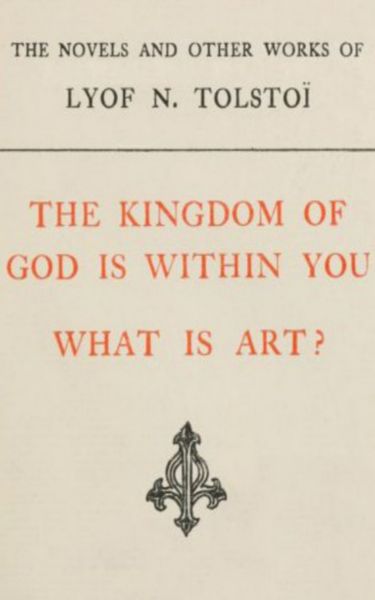 The Kingdom of God is Within You, What is Art