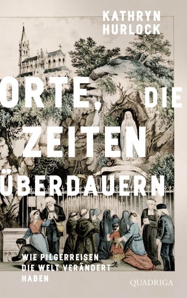 Orte, die Zeiten überdauern