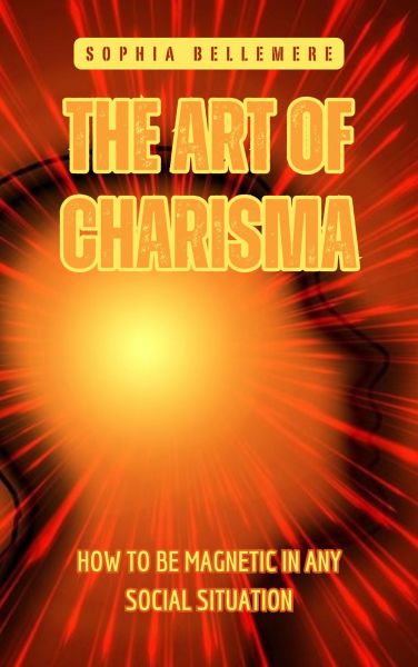 The Art of Charisma