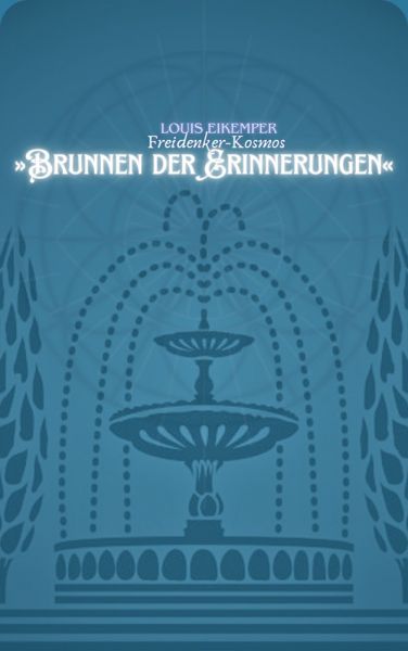Freidenker-Kosmos »Brunnen der Erinnerungen«
