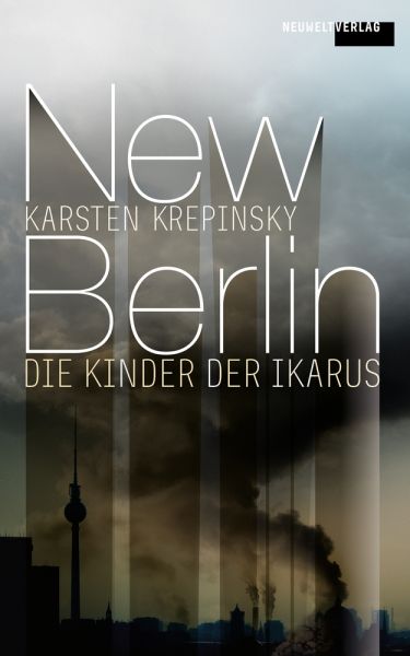 New Berlin: Die Kinder der Ikarus