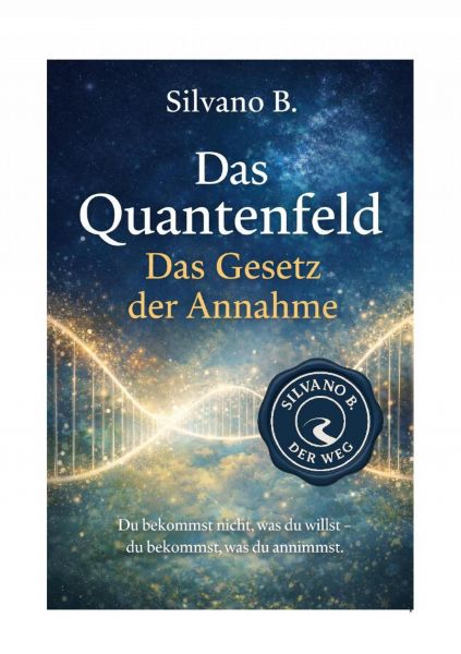 Das Quantenfeld und das "Gesetz der Annahme"