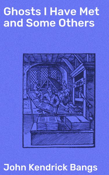 Ghosts I Have Met and Some Others