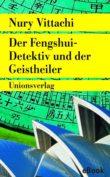 Der Fengshui-Detektiv und der Geistheiler