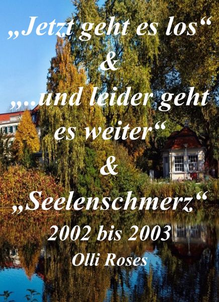 Es geht wirder los bis Seelenschmerz