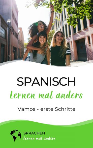 Spanisch lernen mal anders - Vamos - erste Schritte