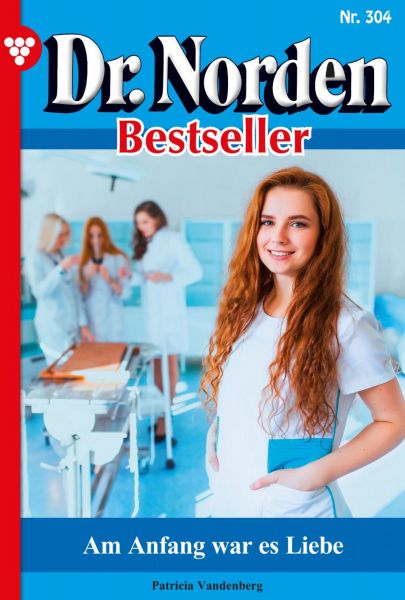 Dr. Norden Bestseller 304 – Arztroman