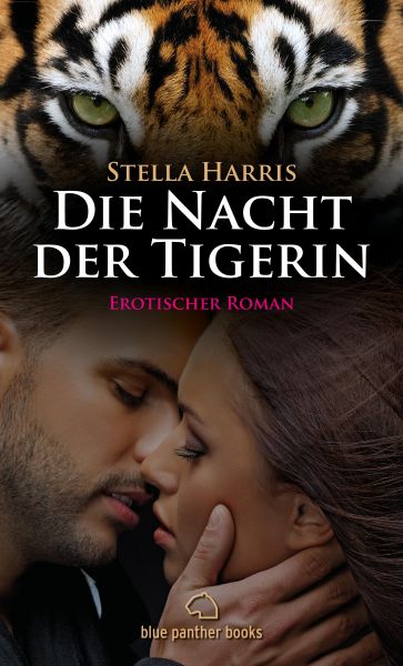 Die Nacht der Tigerin | Erotischer Roman