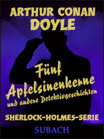Fünf Apfelsinenkerne und andere Detektivgeschichten