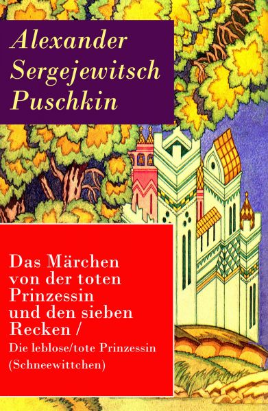 Das Märchen von der toten Prinzessin und den sieben Recken / Die leblose/tote Prinzessin (Schneewitt