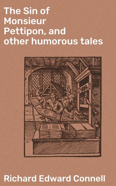 The Sin of Monsieur Pettipon, and other humorous tales