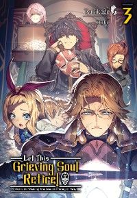 Let This Grieving Soul Retire: Volume 3 (Light Novel)