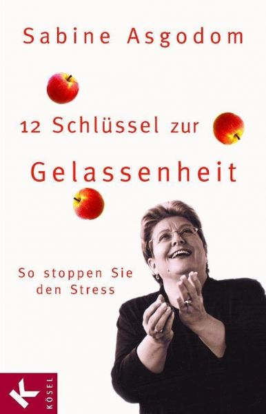 12 Schlüssel zur Gelassenheit