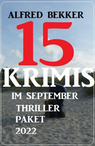 15 Krimis im September Thriller Paket 2022