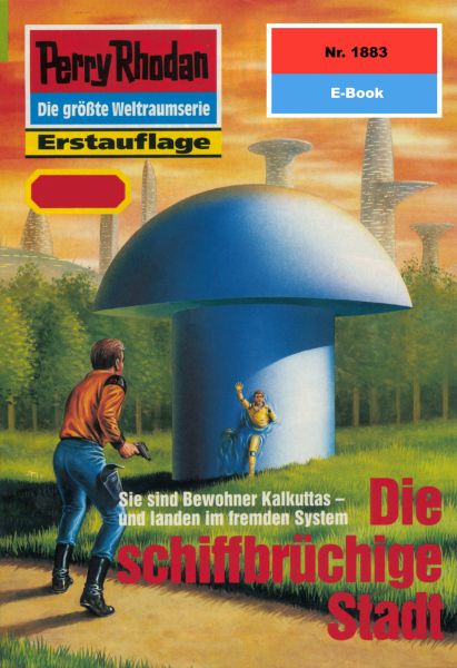 Perry Rhodan 1883: Die schiffbrüchige Stadt