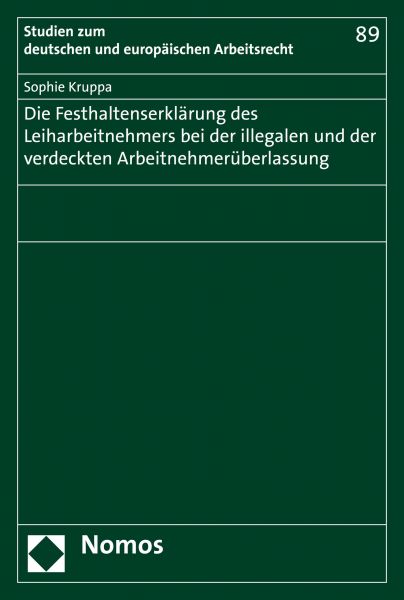 Die Festhaltenserklärung des Leiharbeitnehmers bei der illegalen und der verdeckten Arbeitnehmerüber