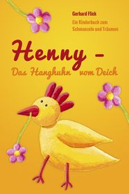 Henny - Das Hanghuhn vom Deich