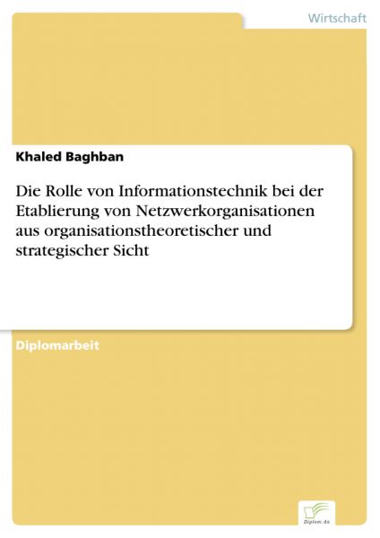 Die Rolle von Informationstechnik bei der Etablierung von Netzwerkorganisationen aus organisationsth