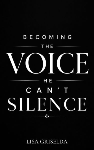 Becoming the Voice He Can’t Silence