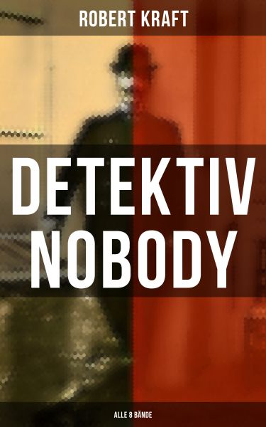 Detektiv Nobody (Alle 8 Bände)